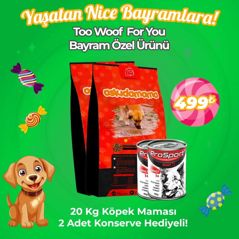 Too Woof for You Bayram Özel Ürünü